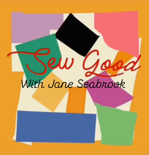 SEW GOOD SEASON ESSENTIALS COURSE WITH JANE SEABROOK