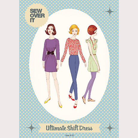 SEW OVER IT - SEWING PATTERNS  ULTIMATE SHIFT DRESS  SIZES 8-20 